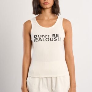 Tank top "don't be jealous"